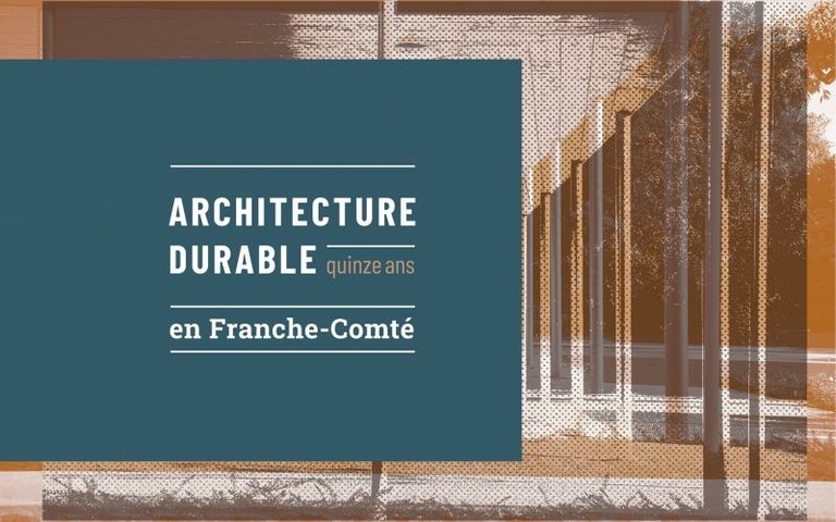 Carta - Reichen et Robert Associates - ARCHITECTURE DURABLE quinze ans en Franche-Comté