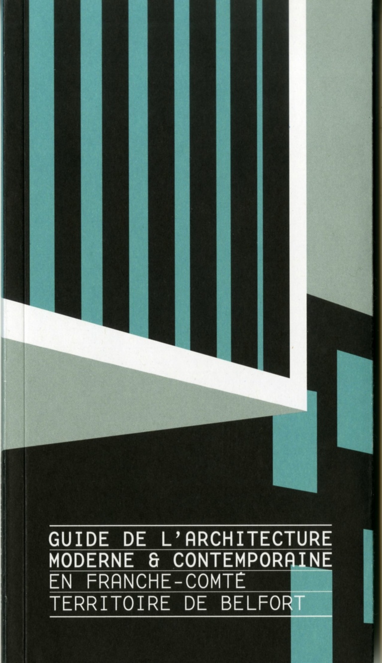 Carta - Reichen et Robert Associates - Guide de l'architecture Moderne et contemporaine Franche-Comté Territoire de Belfort